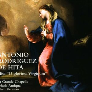 Rodriguez de Hita : Messe "O gloriosa Virginum". Recasens.