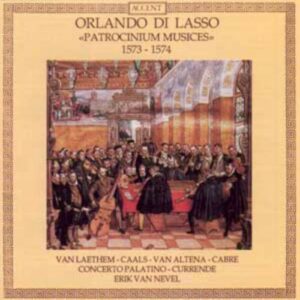 Roland de Lassus : Patrocinium Musices Cantionum - 1573/1574