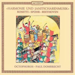 Fanfare et musique de janissaire : Œuvres de Rosetti, Beethoven, Spohr