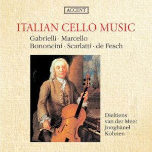 Italian Cello Sonatas : Œuvres de Marcello, Ganrielli, Bononcini, Scarlatti