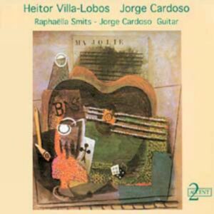 Heitor Villa-Lobos - Jorge Cardoso : Raphaella Smits - Jorge Cardoso