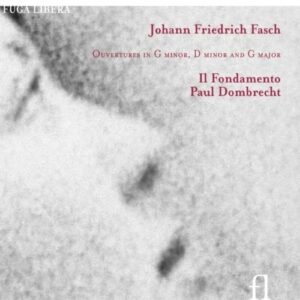 Johann Friedrich Fasch : Ouvertures in G minor, D minor and G major