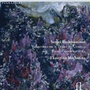 Rachmaninov : Corelli Variations, Piano Transcriptions