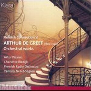 Arthur De Greef : Orchestral Works