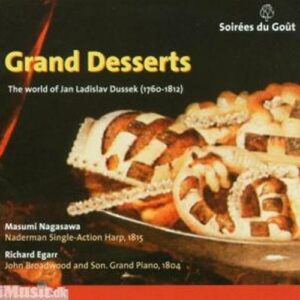 Grand Desserts : The World of Jan Ladislav Dussek