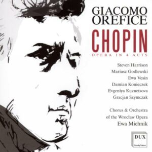 Orefice : Chopin (opéra en 4 actes). Michnik.