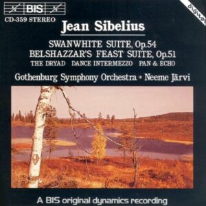 Jean Sibelius : Swanwhite Suite, Op. 54, Belshazzar's Feast Suite, Op. 51...