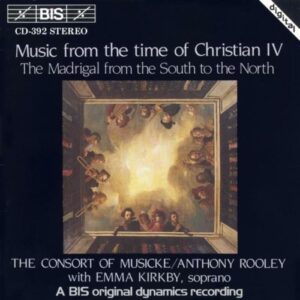 Music from the time of Christian IV : The Madrigal from the South to the North...