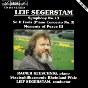 Segerstam: Symphonie n° 13, Concerto pour piano n° 3