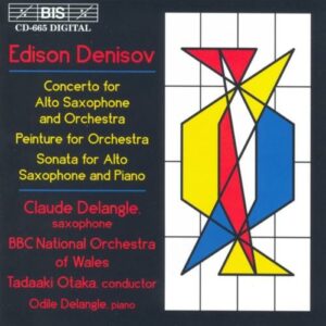 Denisov : Sonata for saxophone, Concerto for alto saxophone