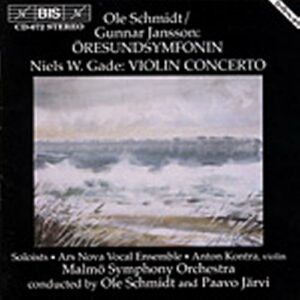Ole Schmidt, Gunnar Jansson : Oresundssymfonin, Niels W. Gade : Violin Concerto...