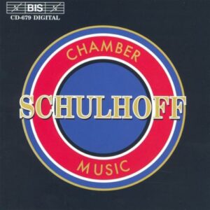 Schulhoff : Chamber Music