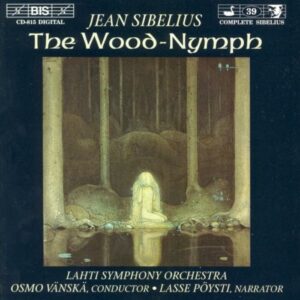 Jean Sibelius : The Wood-Nymph