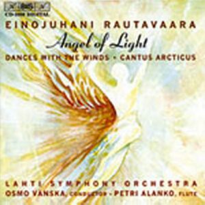 Rautavaara : Angel of Light