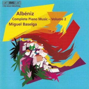 Albéniz : Complete Piano Music, Vol. 2