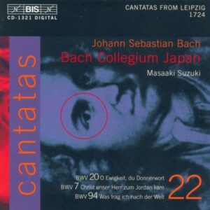 Bach : Cantates sacrée Vol. 22 BWV 20, 7, 94
