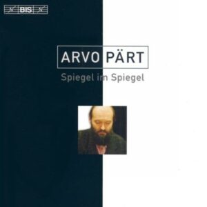 Arvo Pärt : Spiegel im Spiegel