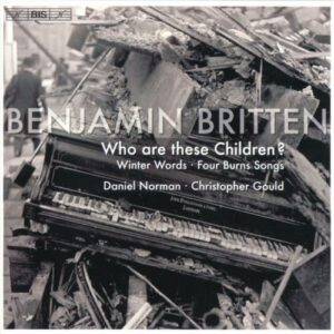 Britten : Who are these children. Norman.