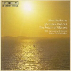 Nikos Skalkottas : 36 Greek Dances, The Return of Ulysses