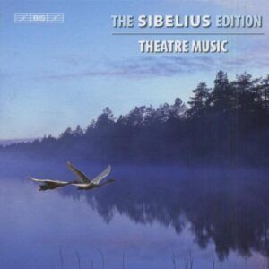 Sibelius : Theatre Music.