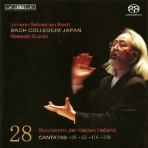 Bach : Cantates sacrées vol. 28 BWV 26, 62, 116, 139