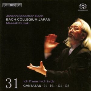 Bach : Cantates sacrées vol. 31 BWV 91, 101, 121, 133