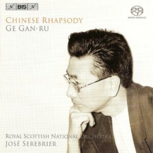 Ge Gan-Ru : Chinese Rhapsody