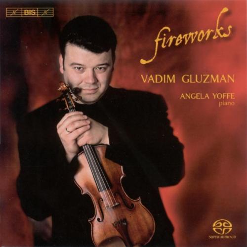 Vadim Gluzman :Fireworks. Yoffe.