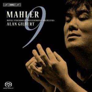 Mahler : Symphonie n° 9. Gilbert.