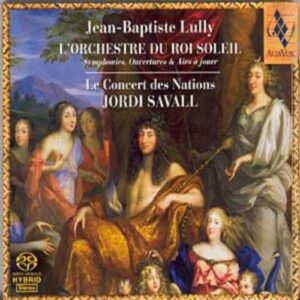 Lully - L'Orchestre du Roi Soleil - Symphonies, ouvertures & airs à jouer...