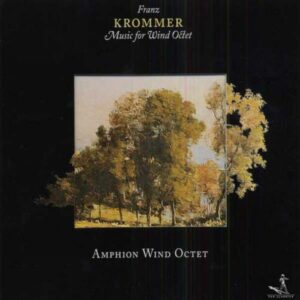 Franz Vinzenz Krommer : Musique pour octuor à vent