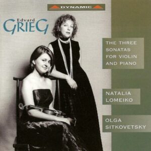 Grieg : The Three Sonatas for Violin and Piano