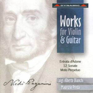 Paganini : Works for Violin & Guitar : Entrata d'Adone, 12 Sonate, Moto Perpetuo