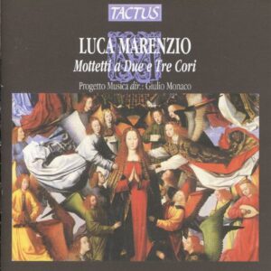 Marenzio Luca : Mottetti a due e a tre Cori a 8/12 voci (1585)