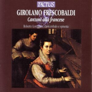 Frescobaldi Girolamo : Canzoni alla francese, Libro IV (1645)