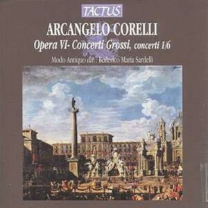 Corelli Arcangello : Concerti Grossi, 1/6. op.VI
