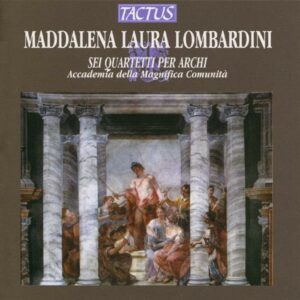 Lombardini Maddalena Laura : Sei Quartetti per Archi