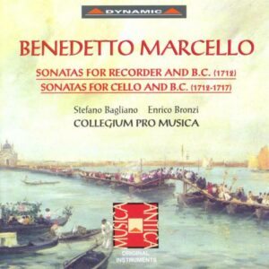 Benedetto Marcello : Sonatas for Recorder and B.C., Sonatas for Cello and B. C...