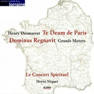 Desmarest : Te Deum (de Paris) / Dominus regnavit