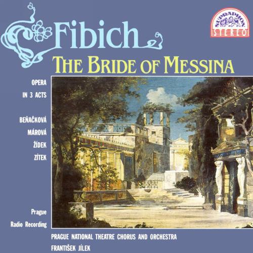 Zdenek Fibich : The Bride of Messina