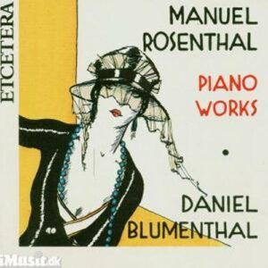 Rosenthal : Piano Works