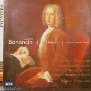 Bononcini : Cantatas, Duets & Sonatas