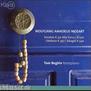 Mozart : Sonatas K 331 Alla Turca & K 570, Fantasia K 397, Adagio K 540