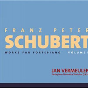 Schubert : Œuvres pour fortepiano vol. 2. Vermeulen.