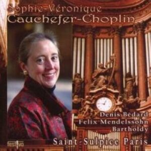 Mendelssohn, Bédard : Œuvres pour orgue. Cauchefer-Choplin.