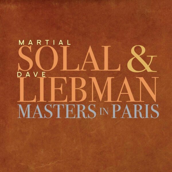 Masters In Paris - Martial Solal & Dave Liebman