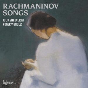Rachmaninov: Songs - Julia Sitkovetsky