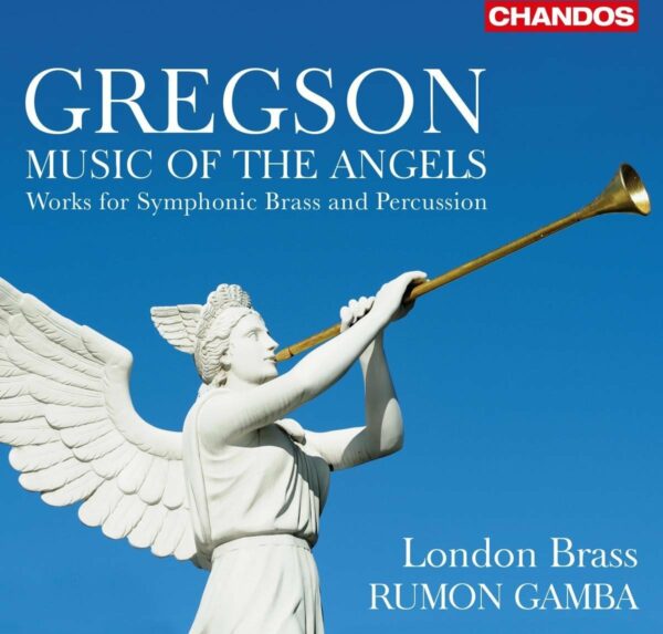 Edward Gregson: Music Of The Angels - Rumon Gamba