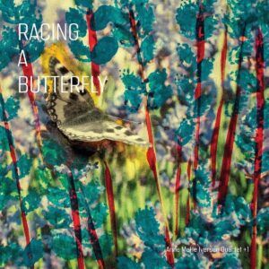 Racing A Butterfly (Vinyl) - Anne Mette Iversen Quartet +1