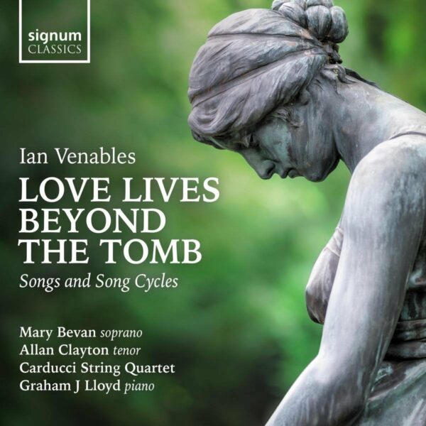 Venables: Love Lives Beyond The Tomb - Mary Bevan